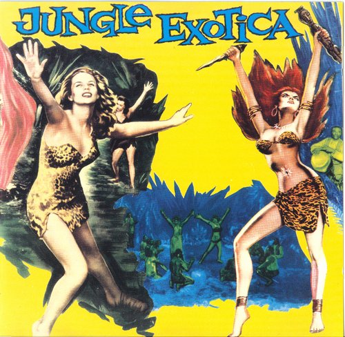 Jungle Exotica/Vol. 1-Jungle Exotica